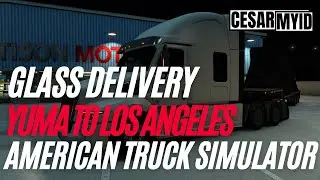 Trusted Glass Delivery Jobs from Yuma to Los Angeles