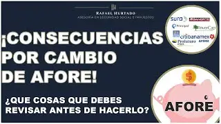 &iquest;QU&Eacute; PASA SI ME CAMBIO DE AFORE? - &iquest;ME AFECTA SI ME CAMBIO DE AFORE? #AFORE #IMSS