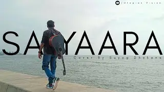 Saiyaara Title Song | Tanishqk Bagchi, Faheem A, Arslan A | Cover by Suyog Dhokane