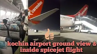 Kochin airport ground view & inside spicejet flight