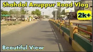 Shahdol Anuppur Road | Shahdol Road | Shahdol city | Baghel Dhabha | Tridev