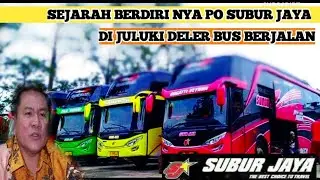 Sejarah Berdirinya PO Bus Subur Jaya Di Juluki Deler Berjalan#busmaniacomunity #suburjaya