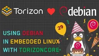 Debian Day 2022 Special - Using Debian in Embedded Linux with TorizonCore