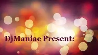 DjManiac Intro!