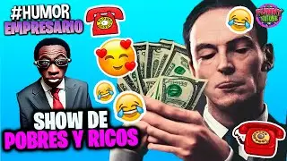 🔵POBRES Y RICOS: El Empresario de artistas | VIDEO PARA REIR #Humor Loquillo