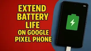 Extend Battery Life With Adaptive Charging On Google Pixel Phone (UPDATED)