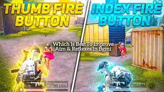 Thumb Fire Button Vs Index Fire Button🔥Which Is Best To Improve Aim & Reflexes In Bgmi/Pubg Mobile