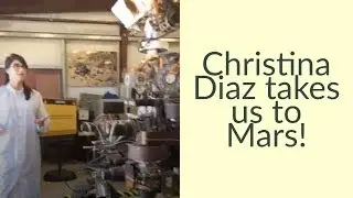 Christina Diaz Takes Us to Mars!