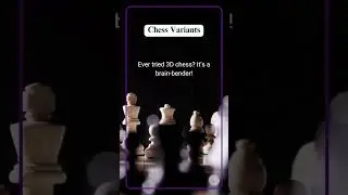 Crazy Chess Variants!