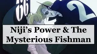 One Piece Theory (+849) : Niji's Power & The Mysterious Fishman