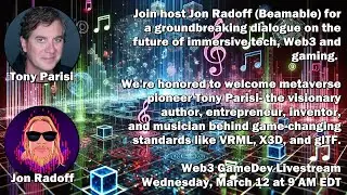 Web3 Game Development Livestream - Metaverse pioneer Tony Parisi discusses the future of Web3!