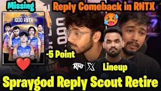 Spraygod Reply Scout Retirement❤️ Joining RNTX for Comeback😱 Missing Sarang & ManYa Lineup Update