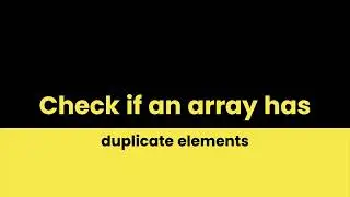 Check If an array has duplicates in javascript