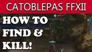 Final Fantasy XII The Zodiac Age: Как найти и убить КАТОБЛЕПАСА (Руководство по оплате прошлого)
