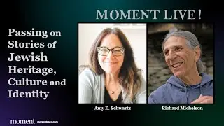 Passing on Stories of Jewish Heritage, Culture and Identity w/ Richard Michelson and Amy E. Schwartz