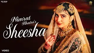 Sheesha Nimrat Khaira New Song (Music Video) Desi Crew | Latest Punjabi Songs 2026
