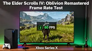 Oblivion Remastered: Frame Rate Test Xbox Series X
