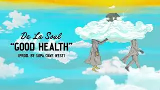 De La Soul - Good Health (Official Audio)
