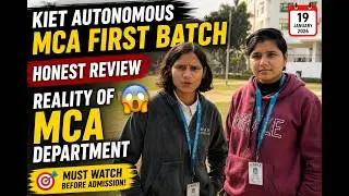 KIET Autonomous MCA First Batch Honest Review | Reality of MCA Department 💯19 January 2026