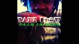 Tazz Blow - You Niggaz Pretend Ft. Lil Devin