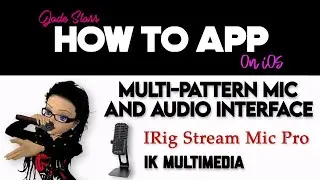 Multi-Pattern Mic & Audio Interface - iRig Stream Mic Pro - How To App on iOS! - EP 821 S11