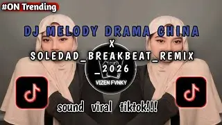 🚀 DJ SOLEDAD BREAKBEAT FULL BASS | DJ DRAMA CINA REMIX TERBARU TIKTOK 2026 (STADIUM VIBES)