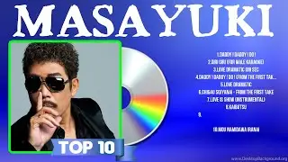Masayuki Best Hits | Masayuki 2024 MIX | Top 10 Best Songs