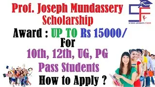 Prof. Joseph Mundassery Scholarship 2020 Eligibility , Selection ,Dates