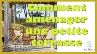 Comment am&eacute;nager une petite terrasse