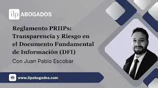 Transparencia y riesgo en el DFI (bajo la regulación de PRIIPS)