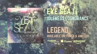 Eye Sea I - Idleness//Ignorance (Track 4)