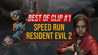 BEST OF CLIP #1 - SPEED RUN RESIDENT EVIL 2