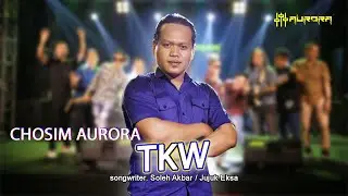 TKW (Tenaga Kerja Wanita) - Chosim Aurora - AuroraMusic [COVER]