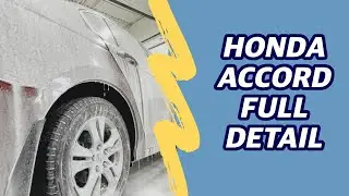 Detailing a Honda Accord