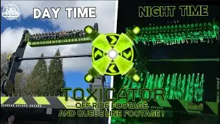 Toxicator Off ride footage  |  Day Time & Night Time  |  Queue Line Footage