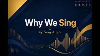 Why We Sing (SAB) - Alto - Greg Gilpin 