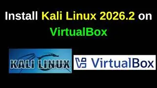 How to Download & Install Kali Linux 2026.2 on VirtualBox | FULL Step-by-Step Guide