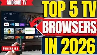Best Browsers for Android TV in 2026 – Top 5 You Must Try!