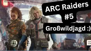 Arc Raiders #5 - 