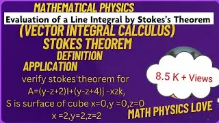 Verify stokes' theorem for A=(y-z+2)i+(yz+4)j -xz k, S is surface of cube x=0,y =0,z=0,x =2,y=2,z=2