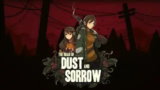 The Road Of Dust And Sorrow | Official Reveal Trailer