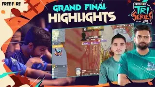 FFTS - Grand Final Highlights | Free Fire Tri Series 2021