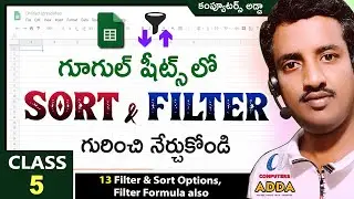 Sort & Filter Options in Google Sheets Telugu || Class-5 || Computersadda.com