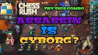 BEST COMBO 6 ASSASSIN 6 CYBORG | META SYNERGY SEASON 8 | ANDGAMER CHESS RUSH GAMEPLAY