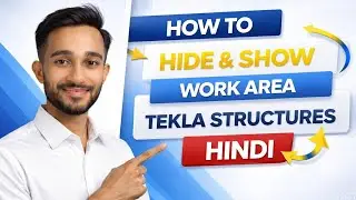 How to Hide and Show Work area in Tekla Structures | Hindi