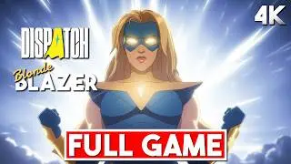 DISPATCH Blonde Blazer Route Gameplay Walkthrough FULL GAME 4K 60FPS - No Commentary