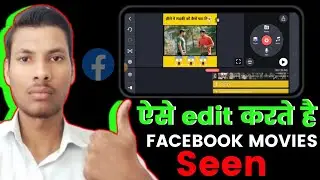 😱 Facebook Movie Clip Kaise Edit Kare || Kinemaster Video Editing || Kinemaster Editing 💯