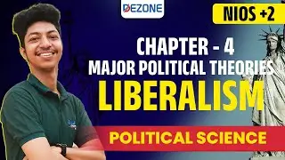 NIOS Plus Two Political Science | Major Political Theories Chapter 4 | Liberalism Class 12 | Part 1