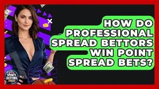 How Do Professional Spread Bettors Win Point Spread Bets? - Your Sports Betting Coach