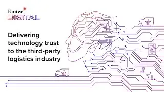 Delivering Technology Trust to the Third-party Logistics Industry | Emtec Digital